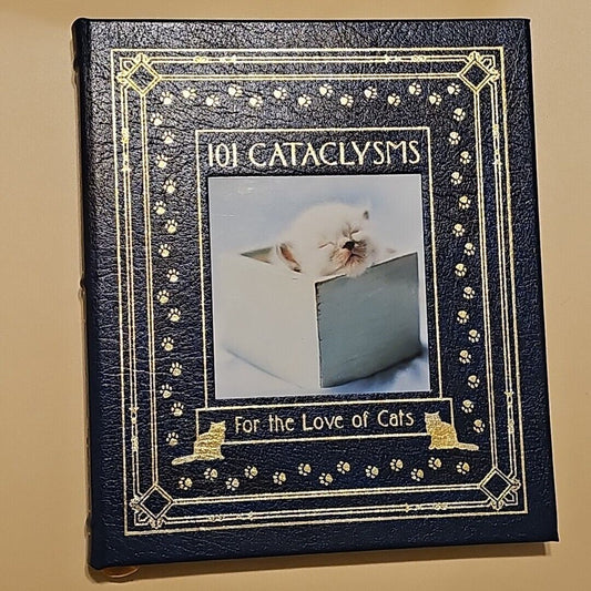 101 CATACLYSMS For the Love of Cats Easton Press Leather Rachael Hale Hardcover